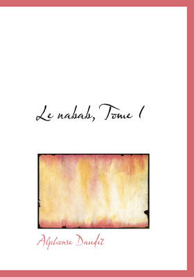 Book cover for Le Nabab, Tome I