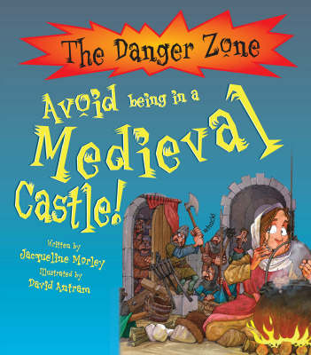 Book cover for Avoid Being in a Medieval Castle!