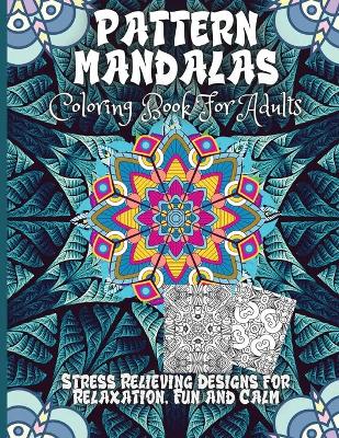 Book cover for Pattern Mandala Coloring Book For Adults