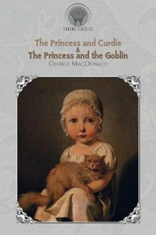 Cover of The Princess and Curdie & The Princess and the Goblin