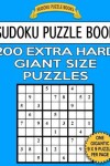 Book cover for Sudoku Puzzle Book 200 EXTRA HARD Giant Size Puzzles