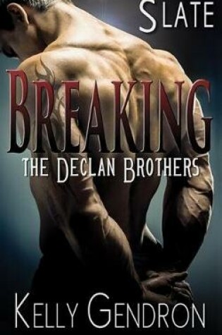 Cover of Slate (Breaking the Declan Brothers)