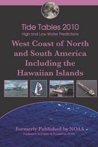 Cover of Tide Tables 2010 High and Low Water Predictions West Coast of North Andsouth America