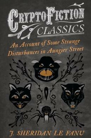 Cover of An Account of Some Strange Disturbances in Aungier Street (Cryptofiction Classics)