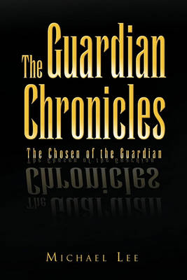 Book cover for The Guardian Chronicles