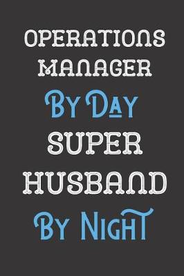 Book cover for Operations Manager By Day Super Husband By Night