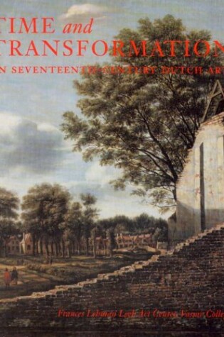 Cover of Time and Transformation in Seventeenth-Century Dutch Art