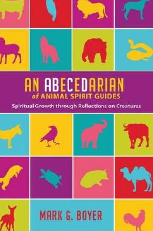 Cover of An Abecedarian of Animal Spirit Guides