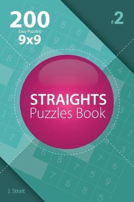 Book cover for Straights - 200 Easy Puzzles 9x9 (Volume 2)