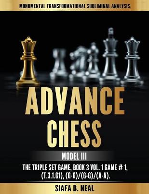 Book cover for Advance Chess - Model III, The Triple Set Game