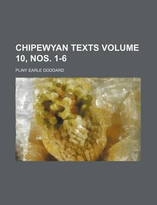 Book cover for Chipewyan Texts Volume 10, Nos. 1-6