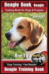 Book cover for Beagle Book, Beagle Training Book for Dogs & Puppies by Boneup Dog Training