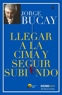 Book cover for Llegar a la Cima Y Seguir Subiendo