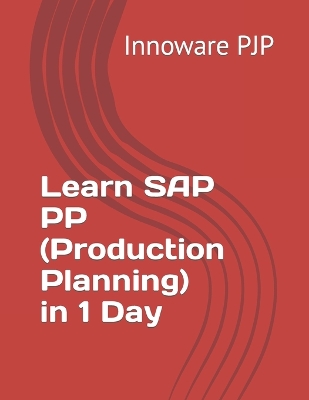 Book cover for Learn SAP PP (Production Planning) in 1 Day