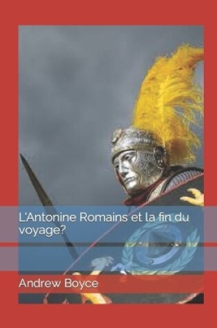 Cover of L'Antonine Romains et la fin du voyage?
