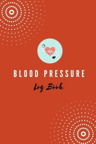 Cover of Blood Pressure Log Book