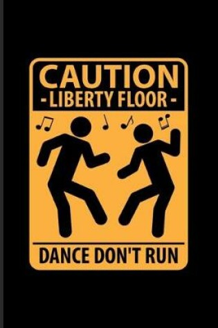 Cover of Caution Liberty Floor Dance Don't Run