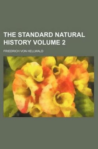 Cover of The Standard Natural History Volume 2