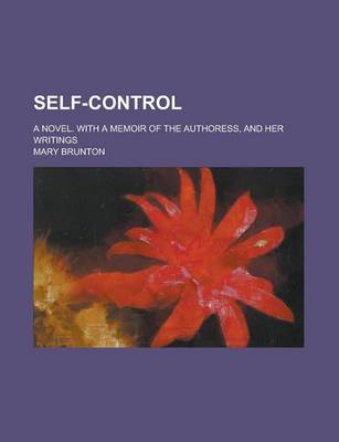 Book cover for Self-Control; A Novel. with a Memoir of the Authoress, and Her Writings