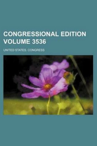 Cover of Congressional Edition Volume 3536