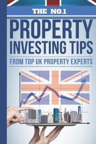 Cover of The No.1 Property Investing Tips From Top UK Property Experts