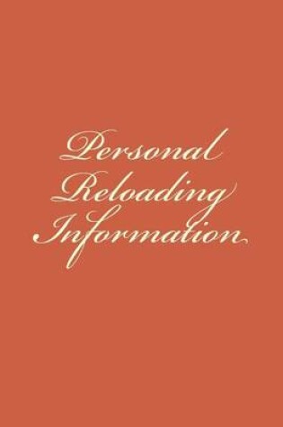 Cover of Personal Reloading Information