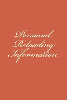 Book cover for Personal Reloading Information