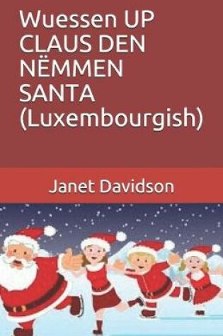 Cover of Wuessen UP CLAUS DEN NËMMEN SANTA (Luxembourgish)