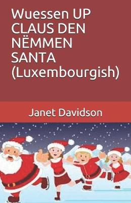 Book cover for Wuessen UP CLAUS DEN NËMMEN SANTA (Luxembourgish)