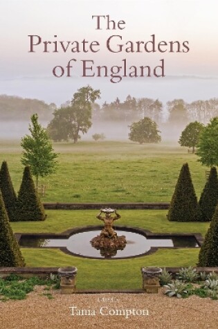 Cover of The Private Gardens of England