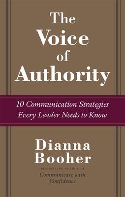 Book cover for The Voice of Authority: 10 Communication Strategies Every Leader Needs to Know