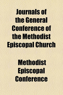 Book cover for Journals of the General Conference of the Methodist Episcopal Church