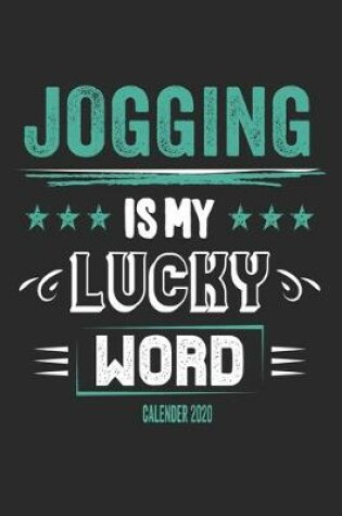 Cover of Jogging Is My Lucky Word Calender 2020