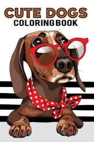 Cover of Cute Dog Coloring Book