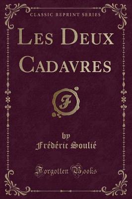 Book cover for Les Deux Cadavres (Classic Reprint)