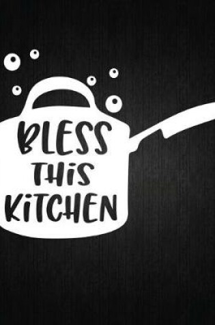 Cover of Bless This Kitchen