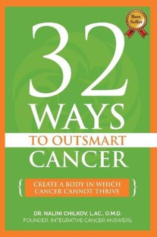 Cover of 32 Ways To OutSmart Cancer