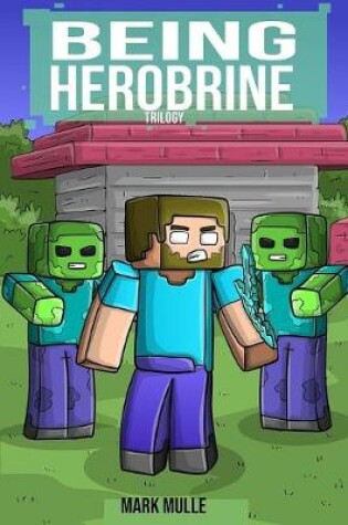 Cover of Being Herobrine Trilogy