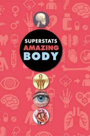 Cover of Super Stats: Amazing Human Body