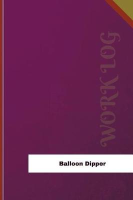 Book cover for Balloon Dipper Work Log