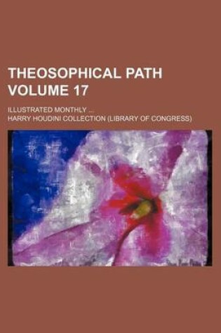 Cover of Theosophical Path Volume 17; Illustrated Monthly ...