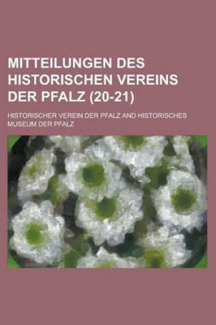 Cover of Mitteilungen Des Historischen Vereins Der Pfalz (20-21)