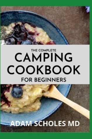 Cover of The Complete Camping Cookbook for Beginners