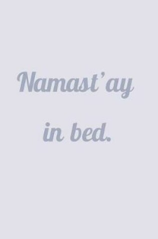 Cover of Namastay In Bed