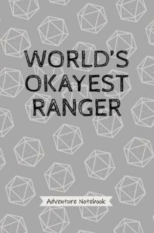 Cover of World's Okayest Ranger - Adventure Notebook