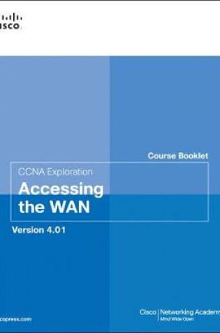 Cover of Course Booklet for CCNA Exploration Accessing the WAN, Version 4.01