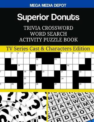 Book cover for Superior Donuts Trivia Crossword Word Search Activity Puzzle Book