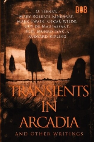 Cover of Transients In Arcadia and Other Writings