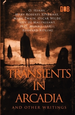 Book cover for Transients In Arcadia and Other Writings
