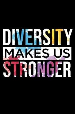 Cover of Diversity Makes Us Stronger